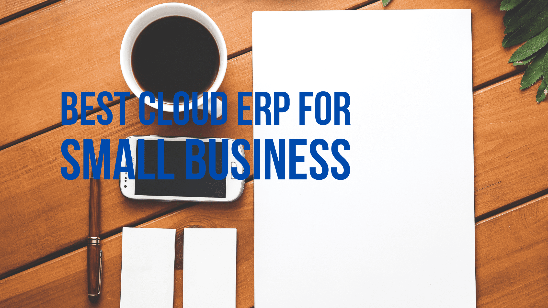 Best Cloud ERP Software For Small Business And SMBs